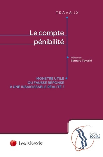 Emprunter Le compte pénibilité. Monstre utile ou fausse réponse à une insaisissable réalité ? livre