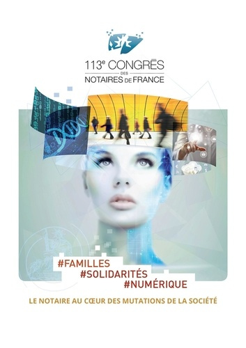 Emprunter Le notaire au coeur des mutations de la societé. Familles Solidarités Numérique livre