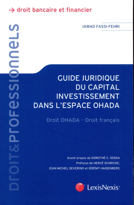 Emprunter Guide juridique du capital investissement dans l'espace OHADA. Droit OHADA - Droit français livre