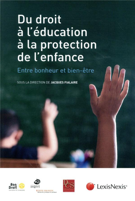 Emprunter Du droit à l'éducation à la protection de l'enfance. Entre bonheur et bien-être livre