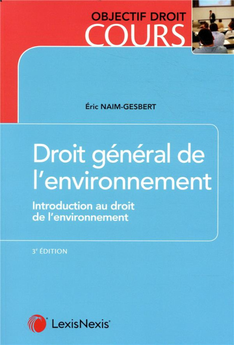 Emprunter Droit général de l'environnement. Introduction au droit de l'environnement, 3e édition livre
