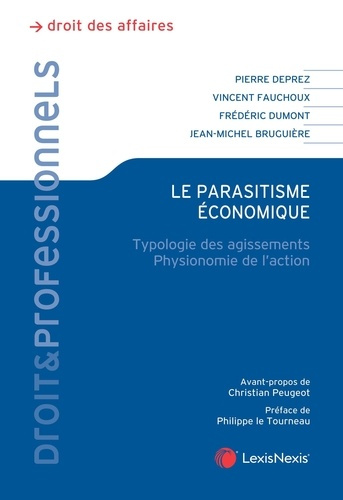 Emprunter Le parasitisme économique. Typologie des agissements, physionomie de l'action livre