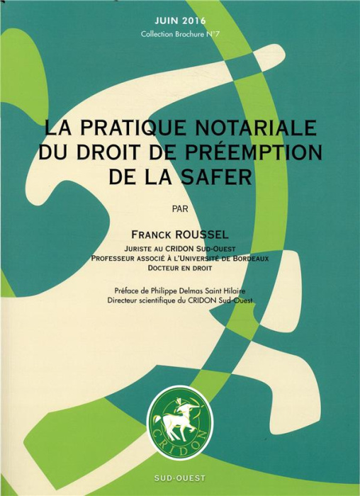 Emprunter La pratique notariale du droit de préemption de la Safer. Juin 2016 livre