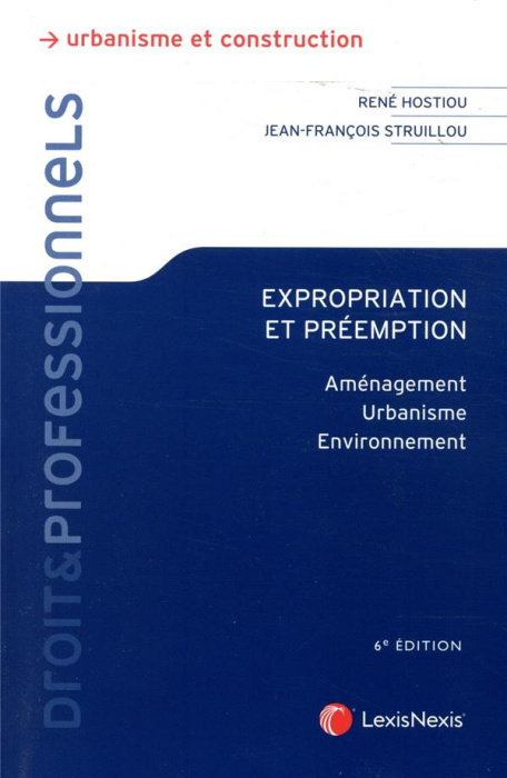 Emprunter Expropriation et préemption. Aménagement, urbanisme, environnement, 6e édition livre