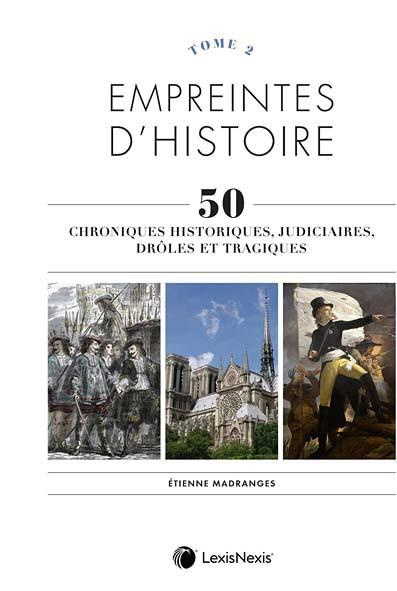 Emprunter Empreintes d'histoire, 50 chroniques historiques, judiciaires, drôles et tragiques livre