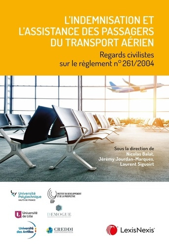 Emprunter L'indemnisation et l'assistance des passagers du transport aérien. Regards civilistes sur le règleme livre