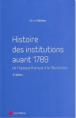 Emprunter Histoire des institutions avant 1789. De l'époque franque à la Révolution, 2e édition livre