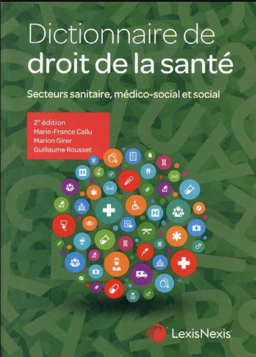 Emprunter Dictionnaire de droit de la santé. Secteurs sanitaire, médico-social et social, 2e édition livre