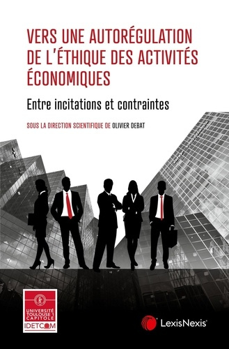 Emprunter Vers une autorégulation de l'éthique des activités économiques. Entre incitations et contraintes livre