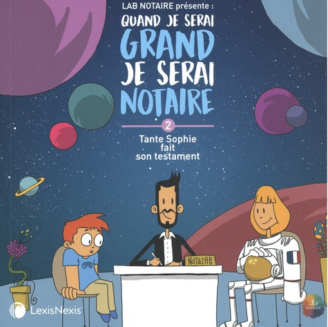 Emprunter Quand je serai grand je serai notaire Tome 2 : Tante Sophie fait son testament livre