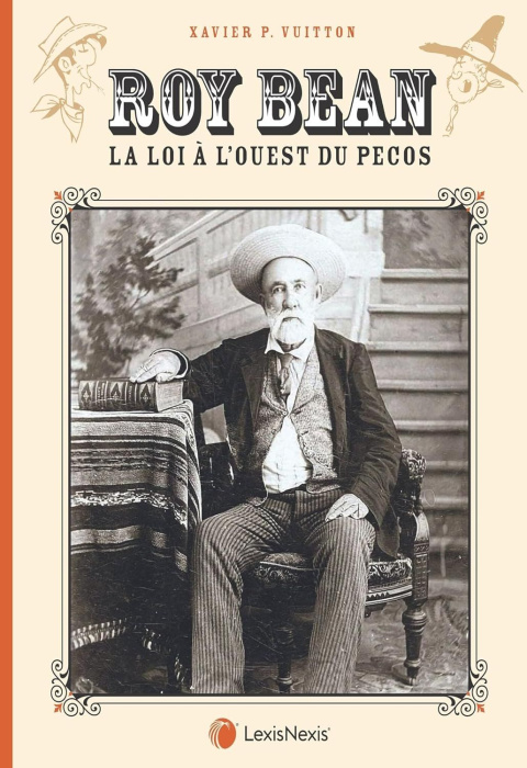 Emprunter Roy Bean. La loi à l'ouest du Pecos livre