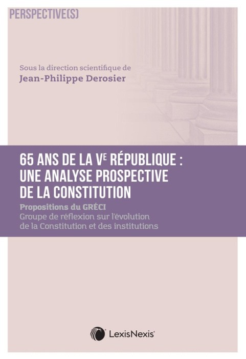 Emprunter 65 ans de Ve République : une analyse prospective de la Constitution. Propositions du GRECI livre