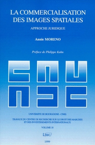 Emprunter LA COMMERCIALISATION DES IMAGES SPATIALES. Approche juridique livre