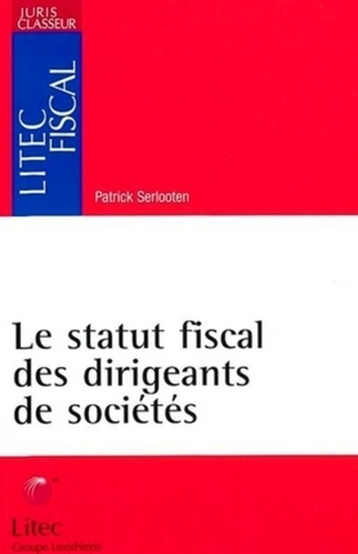 Emprunter Le statut fiscal des dirigeants de sociétés livre