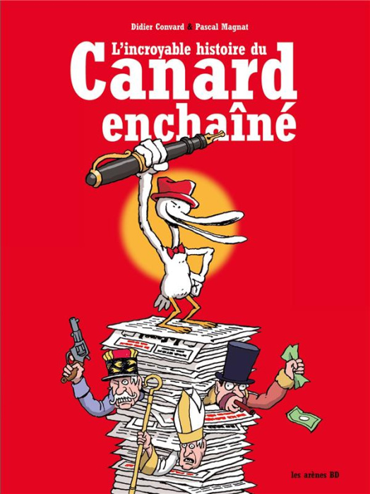 Emprunter L'incroyable histoire du Canard Enchaîné. Edition revue et augmentée livre