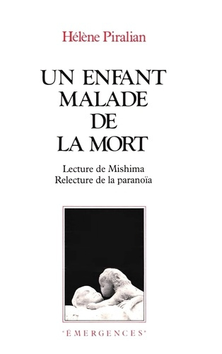 Emprunter Un enfant malade de la mort. Lecture de Mishima, relecture de la paranoïa livre
