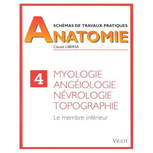 Emprunter Myologie, angéiologie, névrologie, topographie. Le membre inférieur livre