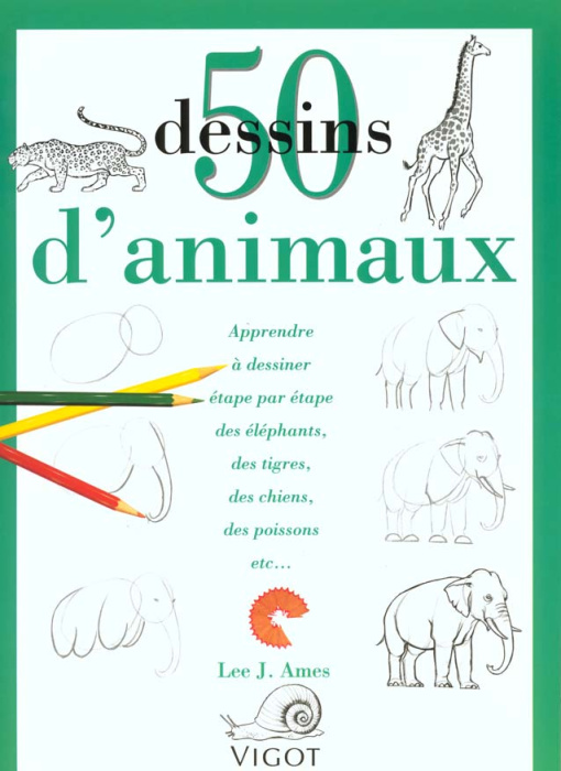 Emprunter 50 Dessins d'animaux. Apprendre à dessiner étape par étape des éléphants, des tigres, des chiens, de livre