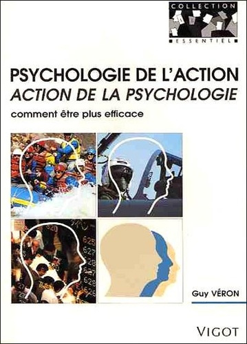 Emprunter Psychologie de l'action, action de la psychologie. Comment être plus efficace livre