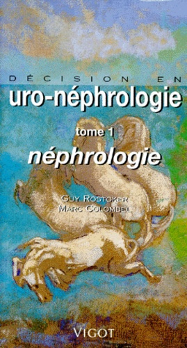 Emprunter DECISION EN URO-NEPHROLOGIE. Tome 1, Néphrologie livre