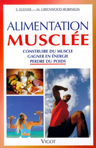 Emprunter ALIMENTATION MUSCLEE. Construire du muscle, gagner en énergie, perdre du poids livre