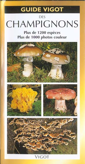 Emprunter Guide Vigot des champignons. Plus de 1200 espèces, plus de 1000 photos couleurs livre