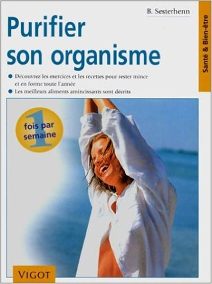 Emprunter Purifier son organisme. Découvrez les exercices et les recettes pour rester mince et en forme toute livre