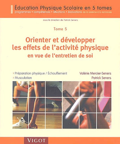 Emprunter Orienter et développer les effets de l'activité physique en vue de l'entretien de soi livre