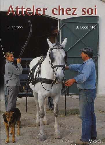 Emprunter Atteler chez soi. 3ème édition livre