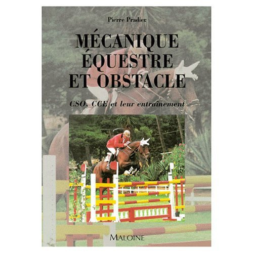 Emprunter Mécanique équestre et obstacle. CSO, CCE et leur entraînement livre