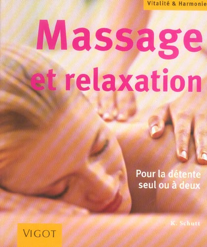 Emprunter Massage et relaxation. Pour la détente seul ou à deux livre