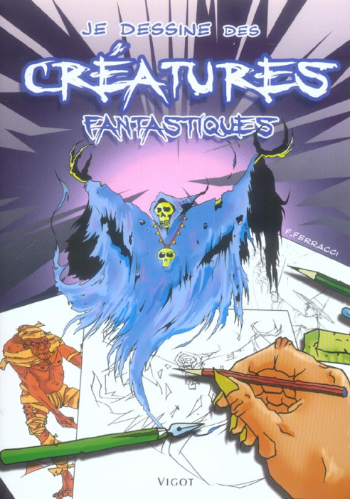 Emprunter Je dessine des créatures fantastiques livre