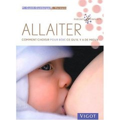 Emprunter Allaiter. Comment choisir pour bébé ce qu'il y a de mieux livre