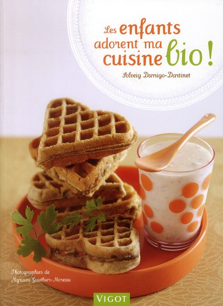 Emprunter Les enfants adorent ma cuisine bio ! livre