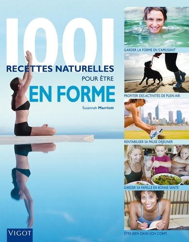 Emprunter 1001 recettes naturelles pour être en forme livre