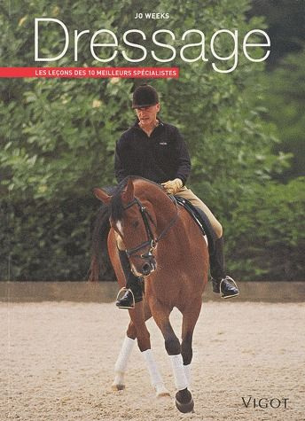 Emprunter Dressage. Les leçons des 10 meilleurs spécialistes livre