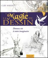 Emprunter La magie du dessin. Donnez vie à votre imaginaire livre
