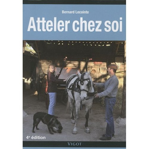 Emprunter Atteler chez soi. 4e édition livre