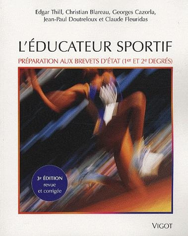 Emprunter L'éducateur sportif. Préparation aux brevets d'Etat d'éducateur sportif (1er et 2e degrés) et au bre livre