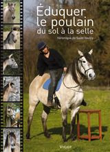 Emprunter Eduquer le poulain. Du sol à la selle livre