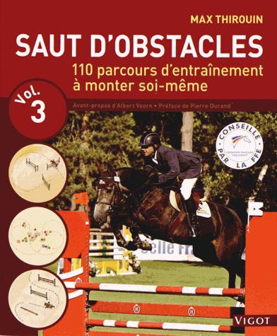 Emprunter Saut d'obstacles. Volume 3, 110 parcours d'entraînement à monter soi-même livre