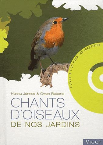 Emprunter Chants d'oiseaux de nos jardins. Avec 1 CD audio livre