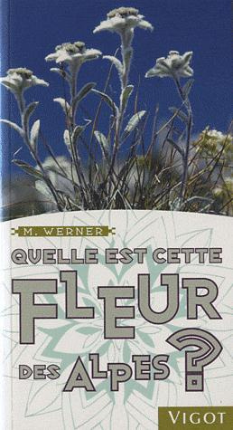 Emprunter Quelle est cette fleur des Alpes ? livre
