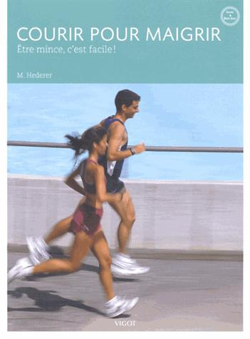 Emprunter Courir pour maigrir. Etre mince, c'est facile ! livre