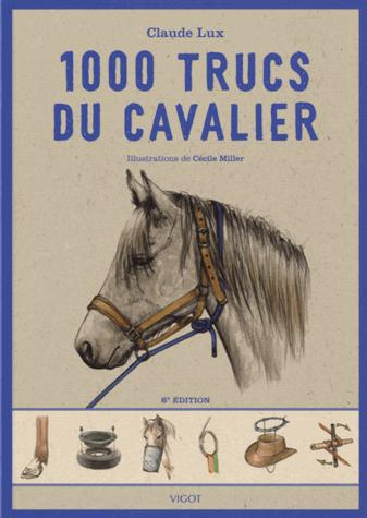 Emprunter 1000 trucs du cavalier. 6e édition livre
