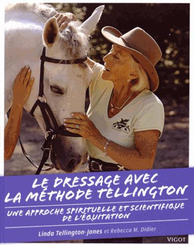 Emprunter Le dressage avec la méthode Tellington. Une approche spirituelle et scientifique de l'équitation livre