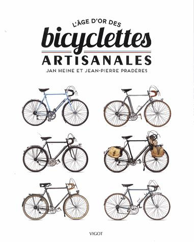 Emprunter L'âge d'or des bicyclettes artisanales livre