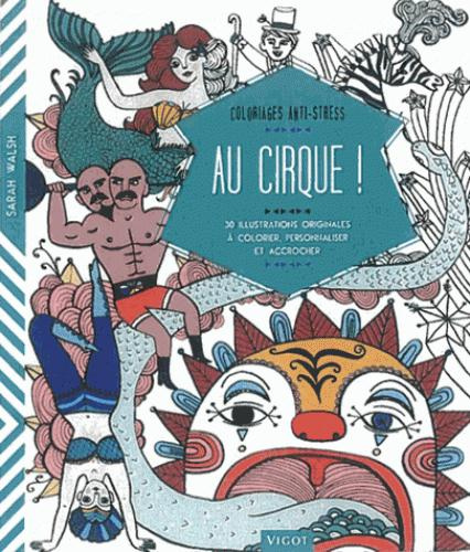 Emprunter Au cirque ! 30 illustrations originales à colorier, personnaliser et accrocher livre