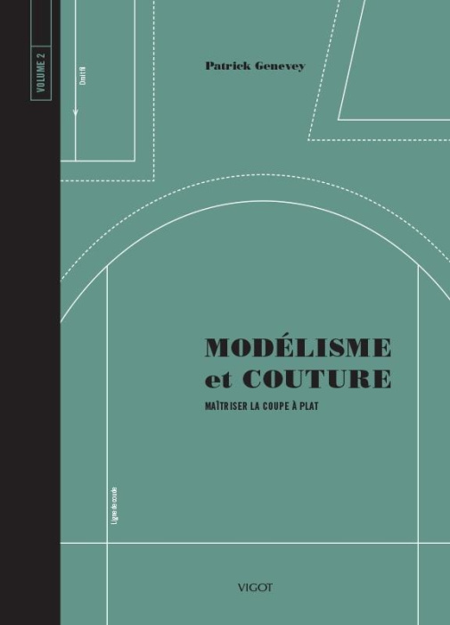 Emprunter Modélisme et couture. Tome 2, Maîtriser la coupe à plat livre