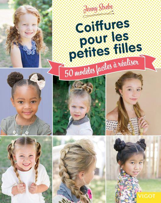 Emprunter Coiffures pour les petites filles. 50 modèles faciles à réaliser livre
